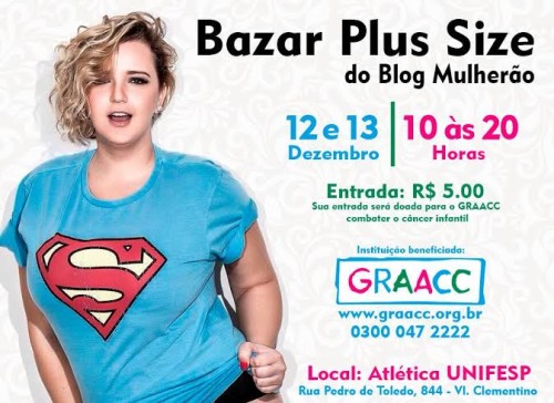 Bazar Plus Size do Blog Mulherão terá renda da entrada revertida para o GRAACC